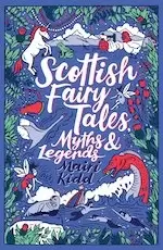 Image of Scholastic Classics: Scottish Fairy Tales, Myths and Legends