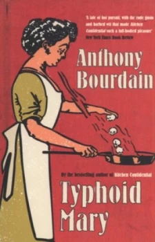 Image of Typhoid Mary by Anthony Bourdain Paperback