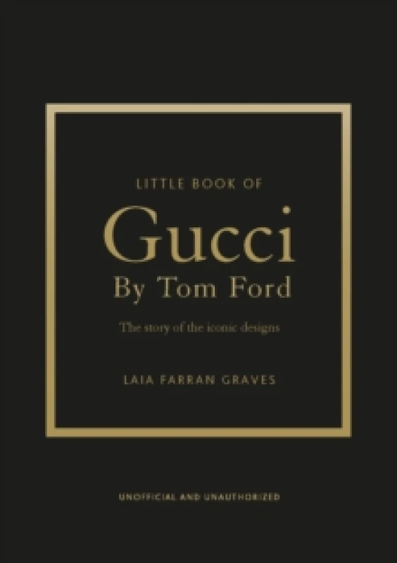 Image of Little Book of Gucci by Tom Ford. Hardback. By Laia Farran Graves Books