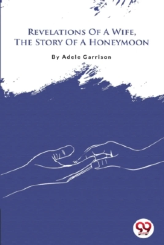 Image of Revelations of a Wife, the Story of a Honeymoon Paperback / softback