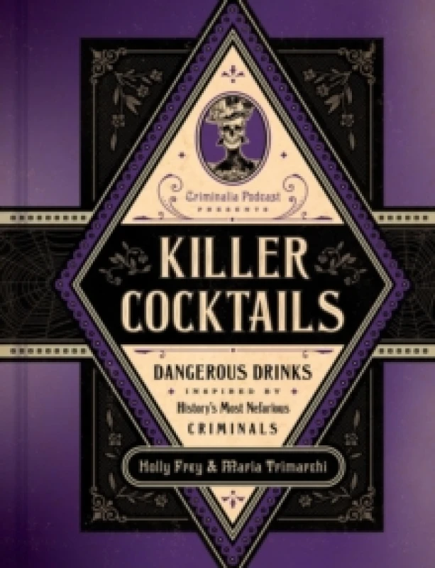 Image of Killer Cocktails. Hardback. By Holly Frey, Maria Trimarchi Books