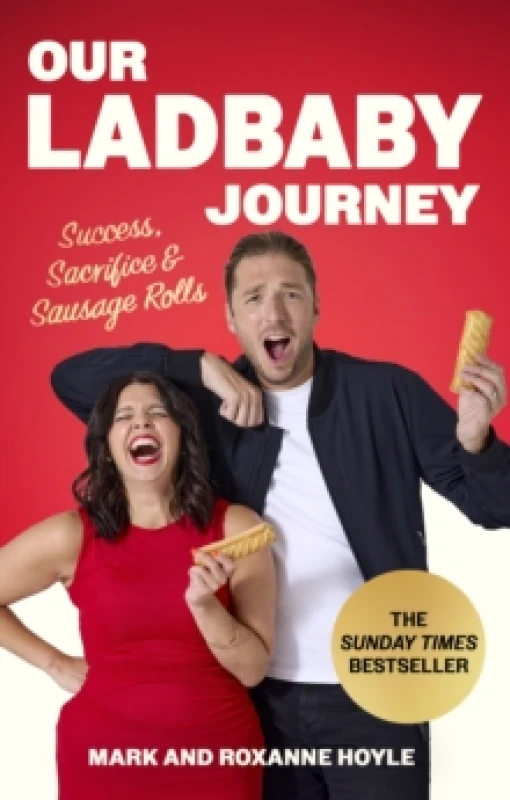 Image of Our LadBaby Journey : Success, Sacrifice and Sausage Rolls, the instant Sunday Times bestseller Paperback / softback