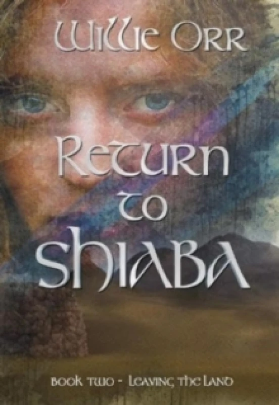 Image of Return to Shiaba : Leaving the Land Book Two Paperback / softback