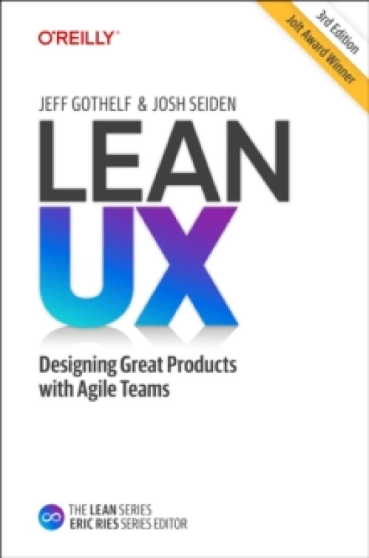 Image of Lean UX : Creating Great Products with Agile Teams Hardback