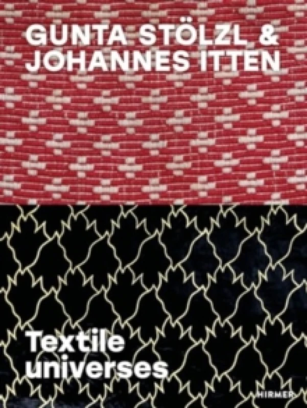 Image of Gunta Stolzl & Johannes Itten : Textile universes Hardback