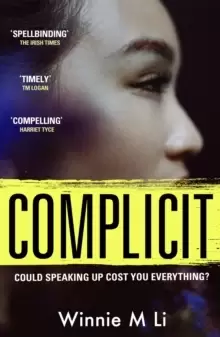 Image of Complicit : The compulsive, timely thriller you won't be able to stop thinking about