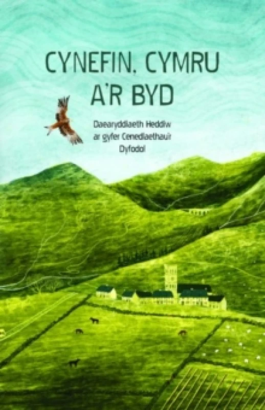 Image of Cynefin, Cymru a'r Byd : Daearyddiaeth Heddiw ar Gyfer Cenedlaethau'r Dyfodol Hardback