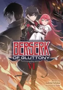 Image of Berserk of Gluttony (Light Novel) Vol. 6