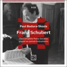 Image of Schubert: The Complete Piano Sonatas Played On Period Instruments