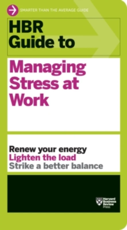 Image of HBR Guide to Managing Stress at Work (HBR Guide Series) Paperback / softback