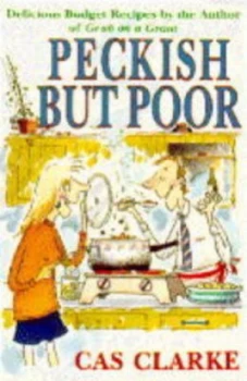 Image of Peckish but Poor by Cas Clarke Book