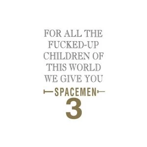 Image of Spacemen 3 - For All The Fucked-Up Children Of This World We Give You Spacemen 3 Vinyl