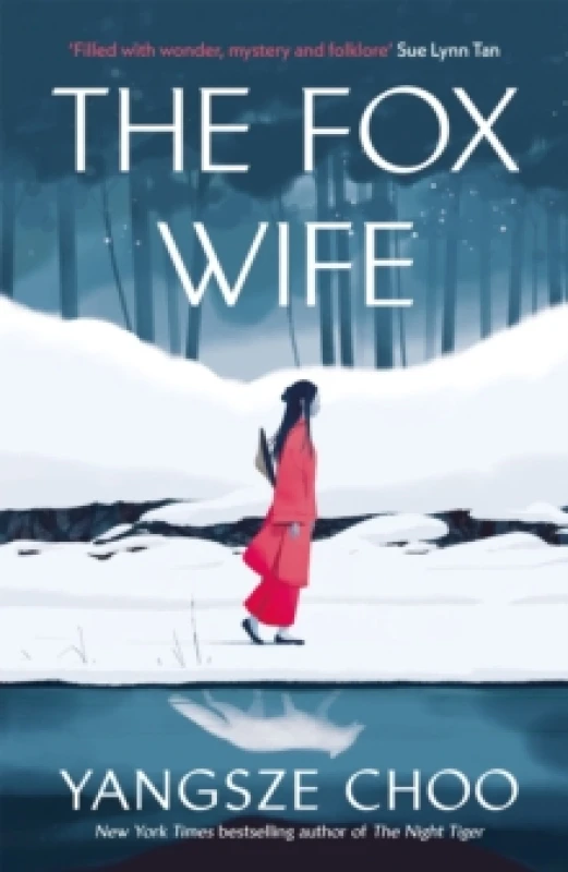 Image of The Fox Wife : an enchanting historical mystery from the New York Times bestselling author of The Night Tiger and a previous Reeses Book Club pick Har