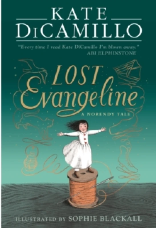 Image of Lost Evangeline : A wise and magical story that celebrates fairytales from the internationally bestselling author of THE TALE OF DESPEREAUX, perfect f