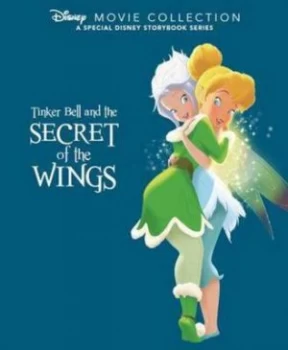 Image of Disney Movie Collection Tinker Bell and the Secret of the Wings by Parragon Books Hardback