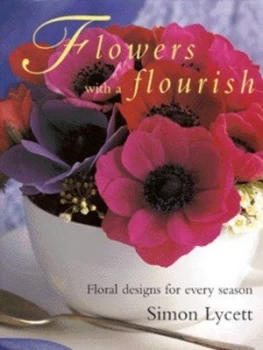 Image of Flowers with a Flourish by Simon Lycett Hardback