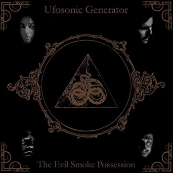 Image of Ufosonic Generator - THE EVIL SMOKE POSSESSION CD