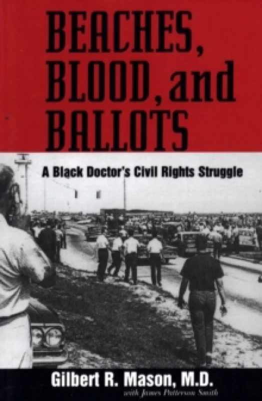Image of Beaches, Blood, and Ballots : A Black Doctor's Civil Rights Struggle Paperback / softback