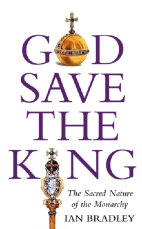 Image of God Save The King : The Sacred Nature of the Monarchy Paperback / softback