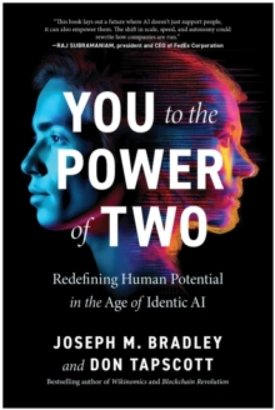 Image of You to the Power of Two : Redefining Human Potential in the Age of Identic AI Hardback