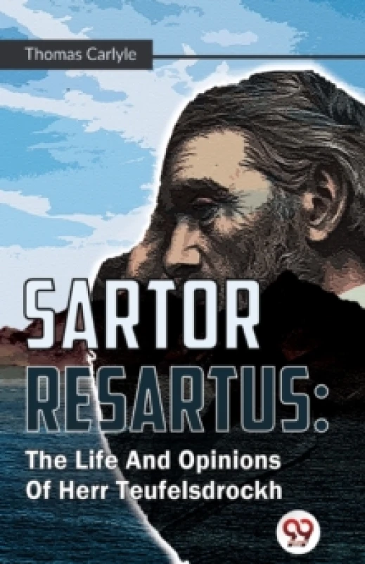 Image of Sartor Resartus : The Life and Opinions of Herr Teufelsdrockh Paperback / softback
