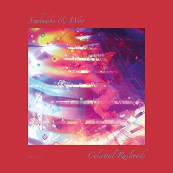 Image of SEAHAWKS & WOO - Celestial Railroads Vinyl