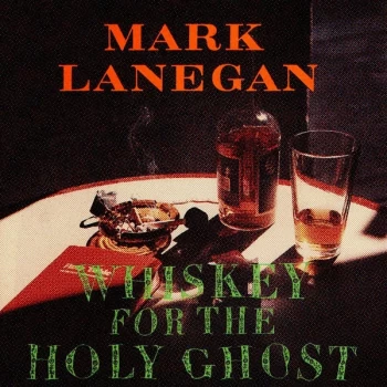 Image of Mark Lanegan - Whiskey For The Holy Ghost Vinyl