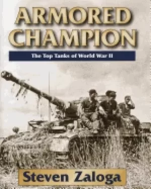 Image of armored champion the top tanks of world war ii