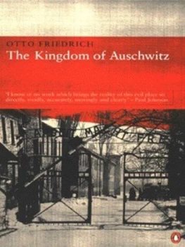 Image of The Kingdom of Auschwitz by Otto Friedrich Book
