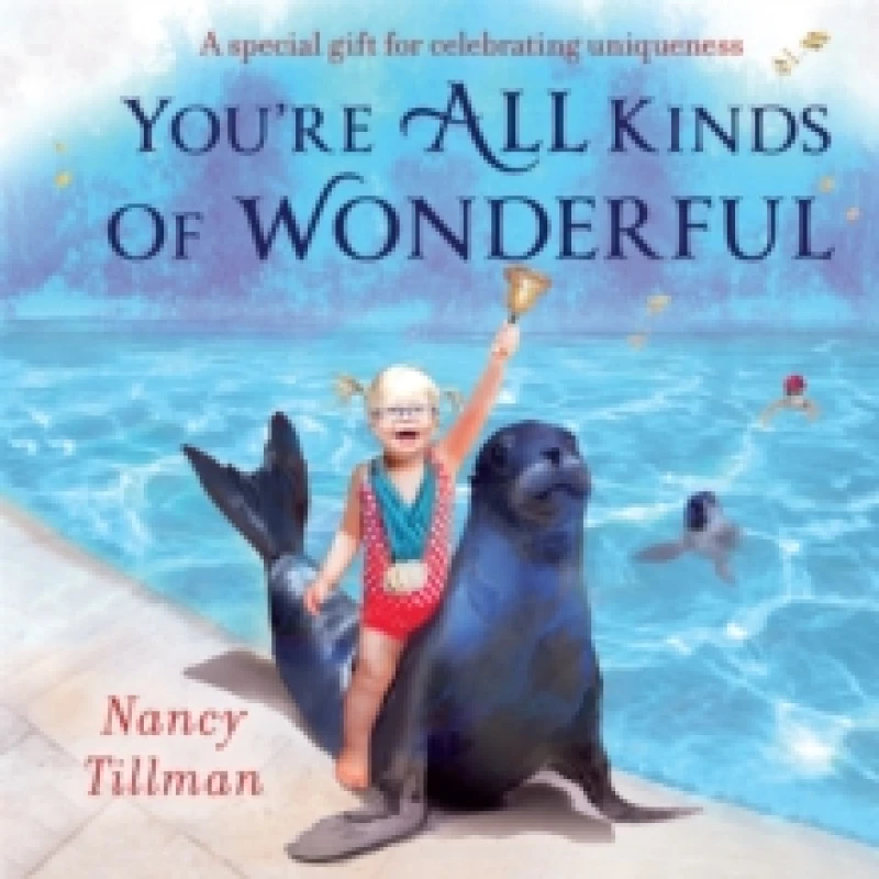 Image of You're All Kinds of Wonderful : A special gift for celebrating uniqueness Board book