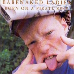 Image of Born On A Pirate Ship by Barenaked Ladies CD Album