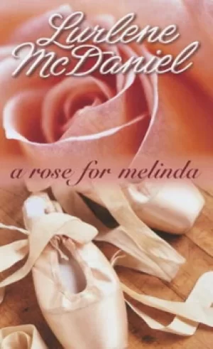 Image of A rose for Melinda by Lurlene McDaniel
