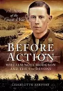 Image of before action a poet on the western front william noel hodgson and the 9th
