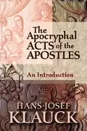 Image of apocryphal acts of the apostles an introduction