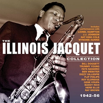 Image of Illinois Jacquet - The Illinois Jacquet Collection 1942-56 CD