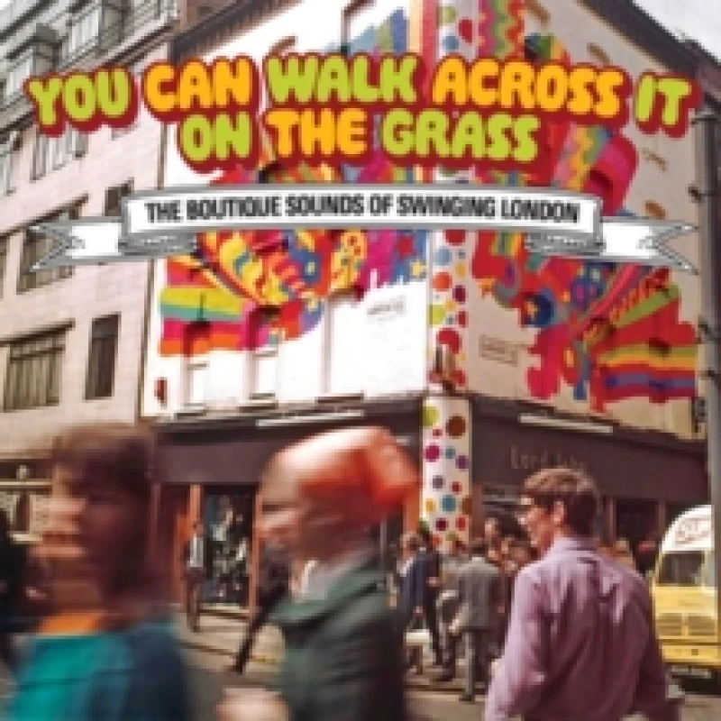 Image of You Can Walk Across It On the Grass: The Boutique Sounds of Swinging London CD / Box Set