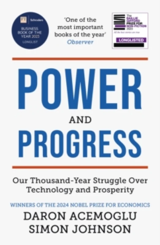 Image of Power and Progress : Our Thousand-Year Struggle Over Technology and Prosperity Winners of the 2024 Nobel Prize for Economics Paperback / softback