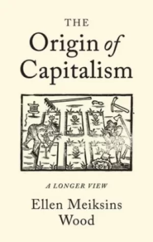 Image of The origin of capitalism by Ellen Meiksins Wood