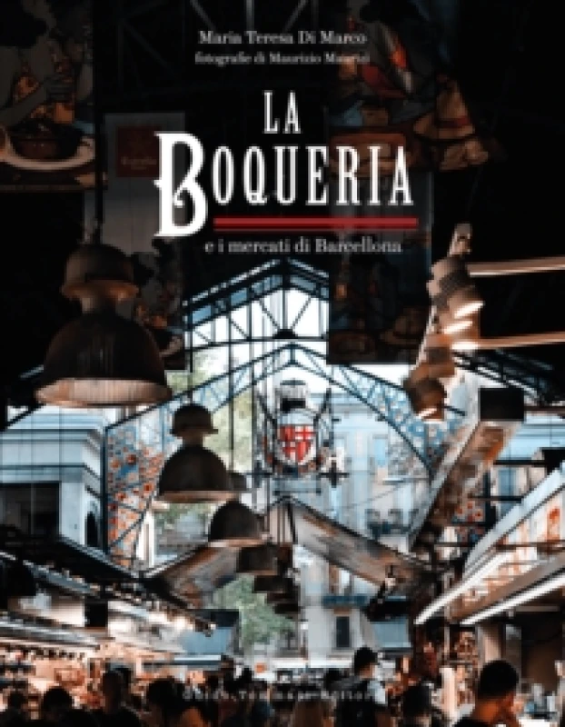 Image of The Boqueria : And the Markets of Barcelona Hardback