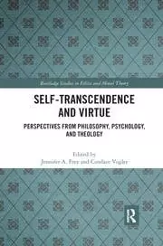 Image of Self-Transcendence and Virtue Perspectives from Philosophy Psychology and Theology