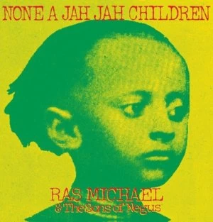 Image of None a Jah Jah Children by Ras Michael & The Sons of Negus CD Album