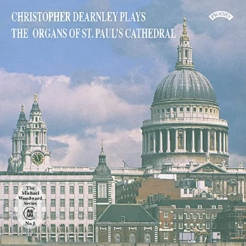 Image of Christopher Dearnley - Plays the Organs of St Paul's Cathedral CD