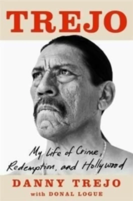 Image of Trejo : My Life of Crime, Redemption and Hollywood Paperback / softback