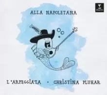 Image of Christina Pluhar/L'Arpeggiata: Alla Napoletana