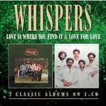 Image of Whispers (The) - Love Is Where You Find It/Love for Love (Music CD)