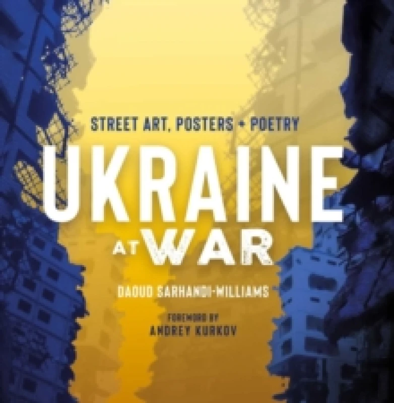 Image of Ukraine At War : Street Art, Posters + Poetry Hardback