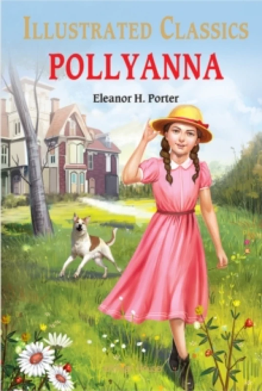 Image of Pollyanna : Illustrated Children Classics : English Novel With Review Questions Hardback