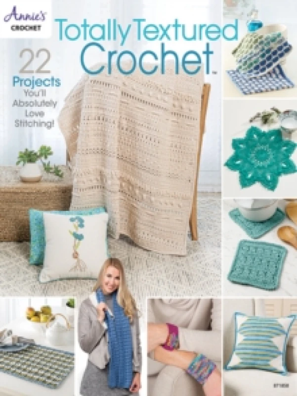 Image of Totally Textured Crochet : 22 Projects You'Ll Absolutely Love Stitching! Paperback / softback