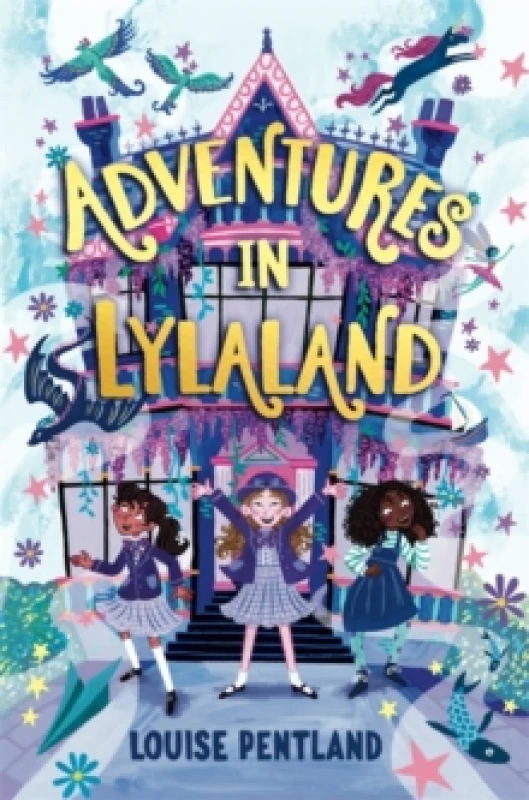 Image of Adventures in Lylaland : the magical debut children's novel from bestselling author Louise Pentland! Paperback / softback