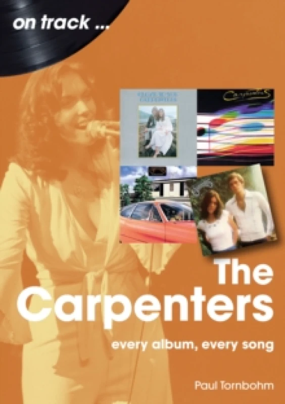 Image of The Carpenters On Track : Every Album, Every Song Paperback / softback